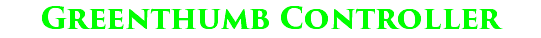 Greenthumb Controller